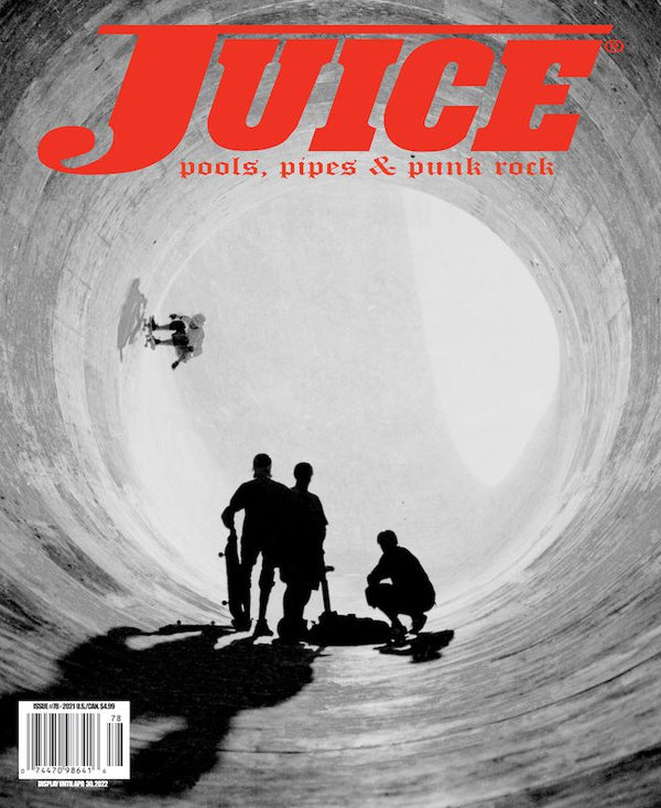 Juice: pools, pipes & punk rock • Issue 78