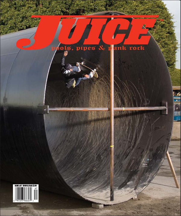 Juice: pools, pipes & punk rock • Vol 17 Issue 67