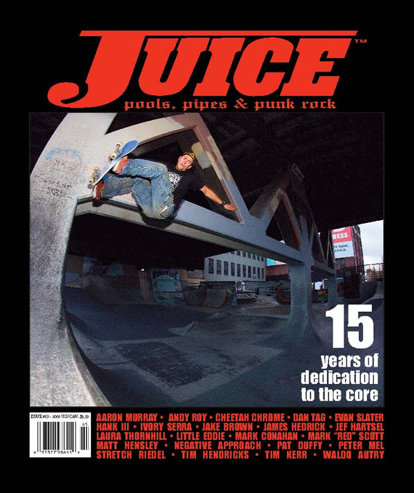 Juice: pools, pipes & punk rock • Vol 15 Issue 65